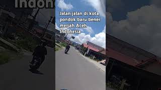 Jalan jalan ke kota pondok baru bener meriah Aceh Indonesia benermeriah [upl. by Naillimxam548]