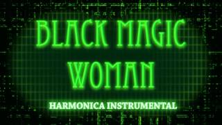 Black Magic Woman  harmonica instrumental [upl. by Slosberg]