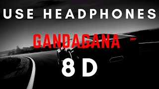 Gandagana 8D Music Use Headphones [upl. by Ttevy]