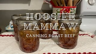 Canning Roast Beef and Making Chili [upl. by Schaumberger]