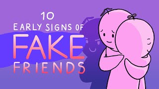 10 Early Signs Of Fake Friends [upl. by Eelahc]