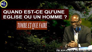 QUAND ESTCE QUUNE EGLISE OU UN HOMME TOMBE  ET QUE FAIRE [upl. by Epner]