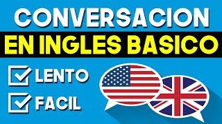 👉CONVERSACION EN INGLES BASICO LENTO Y FACIL💬INGLES Y ESPAÑOL CURSO DE INGLES COMPLETO✅ [upl. by Seward]