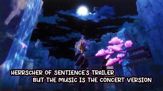 Herrscher of Sentiences Trailer but the Music Is the Concert Version [upl. by Aicia]