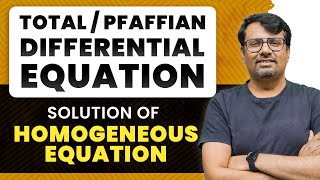 Total Differential Equation  Solution of Pfaffian Equation By Homogeneous Method  By GP Sir [upl. by Twila]