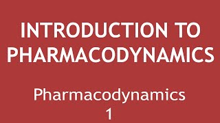 Introduction to Pharmacodynamics Pharmacodynamics Part 1  Dr Shikha Parmar [upl. by Jarad]