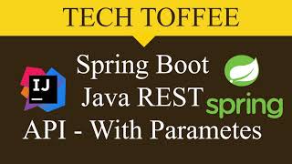 Java Spring Boot Application REST API With Parameters  Tech Toffee [upl. by Towne]