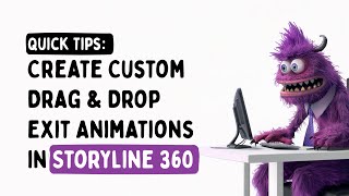 Quick Tips Custom Drag amp Drop Exit Animation in Storyline 360 [upl. by Adnar632]