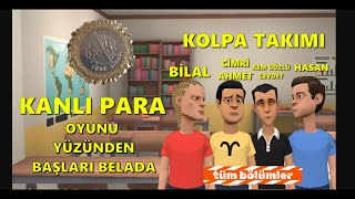 KOLPA TAKIMI  KANLI PARA OYUNU YÜZÜNDEN BAŞLARI BELADA TÜM BÖLÜMLER babamerhaba komikvideolar [upl. by Lupe607]