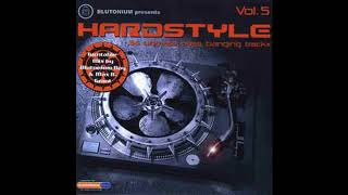 Blutonium Presents Hardstyle Vol5 CD1 Mixed By Blutonium Boy [upl. by Tades290]