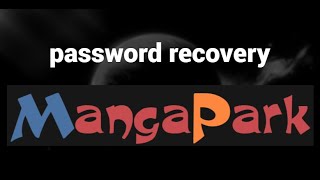 How to recover password on MangaPark website [upl. by Georgeanne]