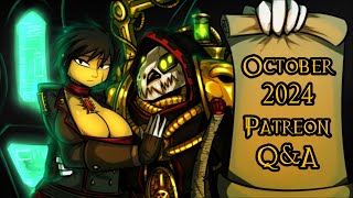 October 2024 Patreon QampA [upl. by Iadam]