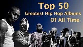 Top 50 GREATEST Hip Hop  Rap Albums OF ALL TIME [upl. by Amaso]