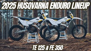 2025 Husqvarna Enduro Line up  TE 125 and FE 350 [upl. by Leuqram]