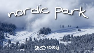 CHAMROUSSE  Nordic Park [upl. by Kinelski]