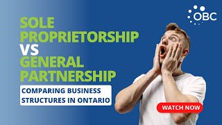 Sole Proprietorship vs General Partnership  Comparing Business Structures in Ontario [upl. by Assirak44]