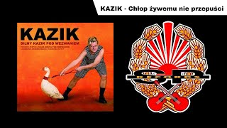 KAZIK  Chłop żywemu nie przepuści OFFICIAL AUDIO [upl. by Fortier]