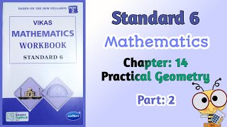 Std6 Maths  Chapter 14 Pratical Geometry  Part 2  Vikas Workbook Solution  NCERT [upl. by Dikmen457]