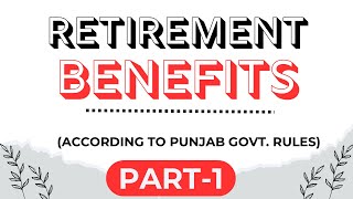 Retirement Benefits  ਸੇਵਾ ਮੁਕਤੀ ਲਾਭ [upl. by Avrenim]