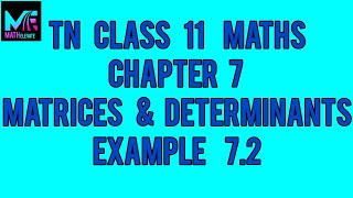 TN Class 11MathsChapter 7Matrices amp Determinants Example 72 [upl. by Bohon663]