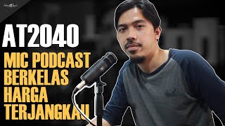 NYARI MIC BROADCAST PODCAST TERJANGKAU  AT2040  Review amp Test [upl. by Abbye]