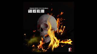 Kman 6ixx X Dj Global  6ixx Rise Hell Mixx Kman 6ixx Mix [upl. by Wivinah170]