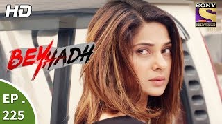 Beyhadh  बेहद  Ep 225  21st August 2017 [upl. by Yot]