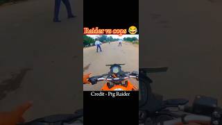 Raider vs cops 😂💀 ytshort vairalvideo PTGRider [upl. by Him]