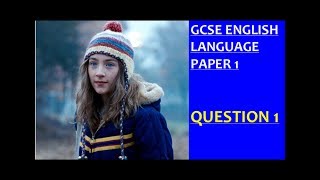 GCSE English Language Paper 1 Question 1 [upl. by Suoiradal594]