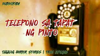 TELEPONO SA TAPAT NG PINTO  TAGALOG HORROR STORIES  CREEPY STORIES  CREEPY SHORTS TALE [upl. by Itnahsa233]