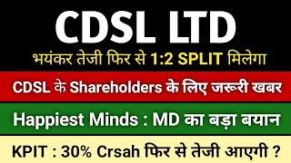 12 SPLIT DECLARED cdsl share latest news happiest minds share latest news Kpit share latest news [upl. by Anaujik675]