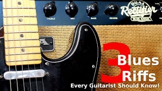 3 Blues Riffs Every Guitarist Should Know [upl. by Martino507]