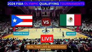 Puerto Rico Vs Mexico LIVE Score UPDATE Today Basketball 2024 FIBA Mens Olympic Games Qualifying SF [upl. by Lugo]