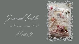 TUTO JUNK JOURNAL TISSU PAGE DE COUVERTUTE  PARTIE 2 [upl. by Aillij]