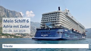 Mein Schiff 6  Adria mit Zadar 2024 Trieste [upl. by Ytrebil]