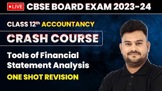 Tools of Financial Statement Analysis  One Shot Revision  Class 12 Accountancy Addendum2  LIVE [upl. by Nayhr376]