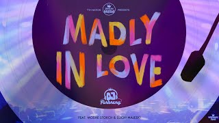 Madly In Love  DJ Farbreng  Moshe Storch amp Sochi Majeski  TYH Nation [upl. by Morganne424]