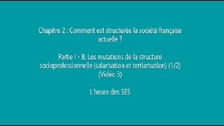 Chapitre 2  I  B Les mutations de lemploi  salarisation et tertiarisation 12 vidéo 3 [upl. by Amaral]