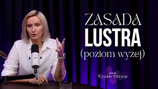 Lustro Wszechświata  Jak Działa i Jak z niego Korzystać  WYSOKIE WIBRACJE 184 [upl. by Joshua]