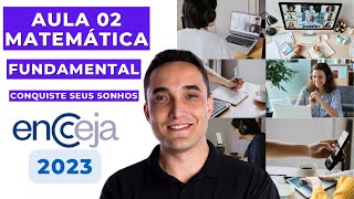 AULA 2  MATEMÁTICA  FUNDAMENTAL  ENCCEJA 2023 [upl. by Acsisnarf688]