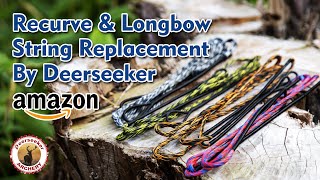 Recurve amp Longbow String Replacement By Deerseeker [upl. by Viv]