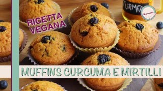 MUFFINS ALLA CURCUMA E MIRTILLI [upl. by Tavey]