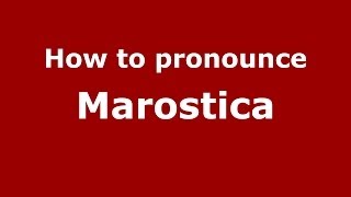 How to pronounce Marostica ItalianItaly  PronounceNamescom [upl. by Celene]