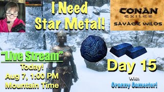 I need Star Metal Conan Exiles  Savage Wilds [upl. by Frentz244]