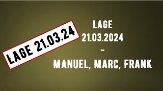 Lage 21032024 mit Marc und MAnuel [upl. by Misha]