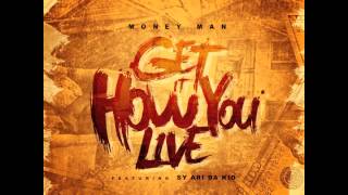 Money Man Ft Sy Ari Da Kid quotGet It How U Livequot [upl. by Lynnelle]