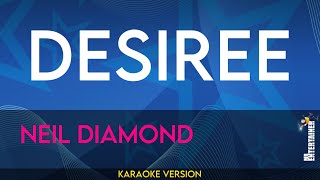 Desiree  Neil Diamond KARAOKE [upl. by Moraj]