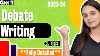 Debate Writing Class 11  Debate Writing Class 11 Format  CBSE English Grammar 20232024 [upl. by Nida]