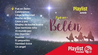 Playlist Fue en Belén  Navidad [upl. by Mackoff821]