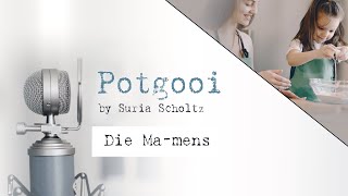 Die Mamens  Suria Scholtz  Afrikaans Potgooi [upl. by Costello]